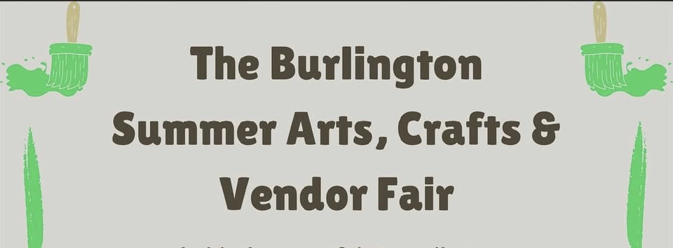 The Burlington Summer Arts, Crafts & Vendor Fair