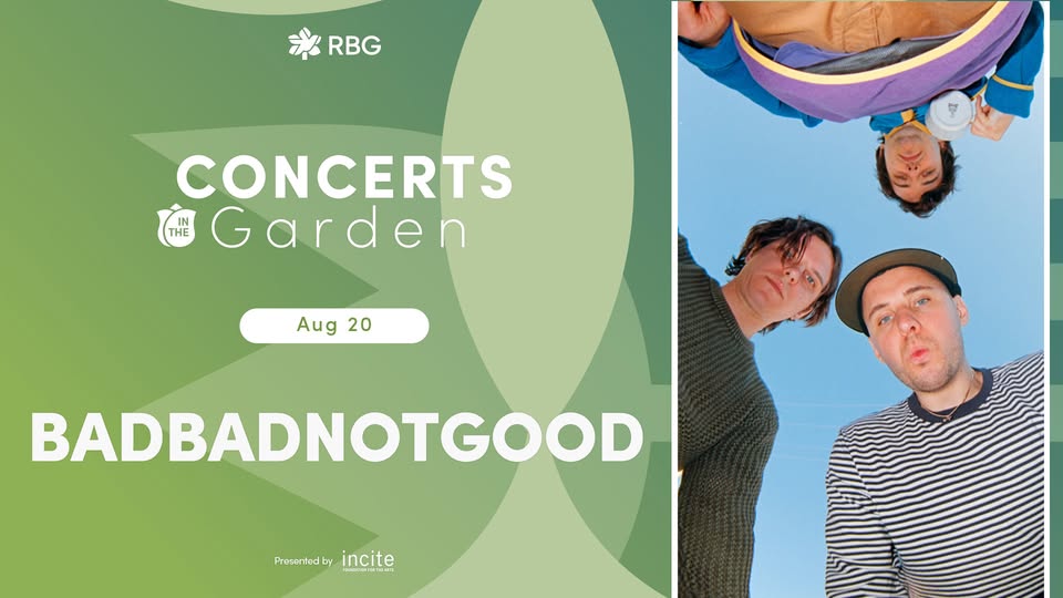 BADBADNOTGOOD: Concert in the Garden at RBG