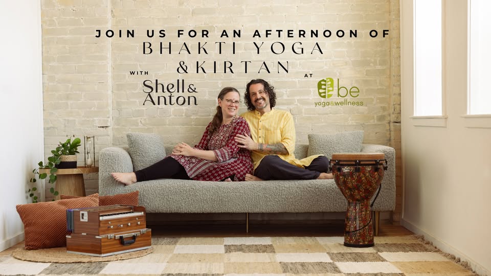 Bhakti Yoga & Kirtan with Shell & Anton in Burlington!