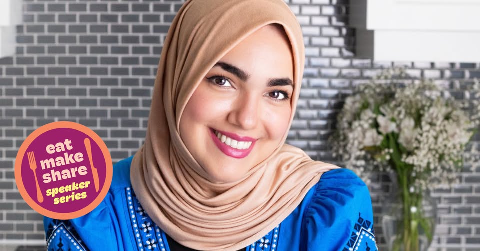 eat make share Speaker Series: Souk to Table by Amina Al-Saigh